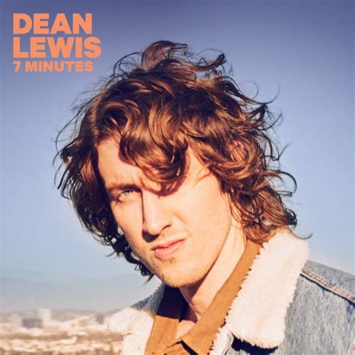 Dean Lewis – 7 Minutes Lyrics