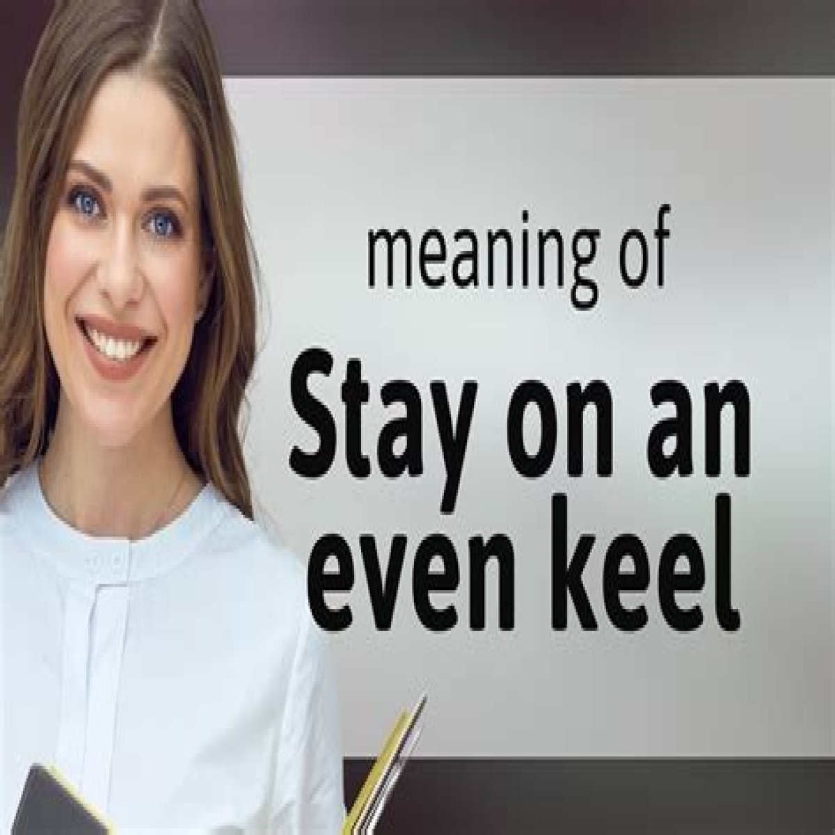___ even keel (steady): 2 wds.